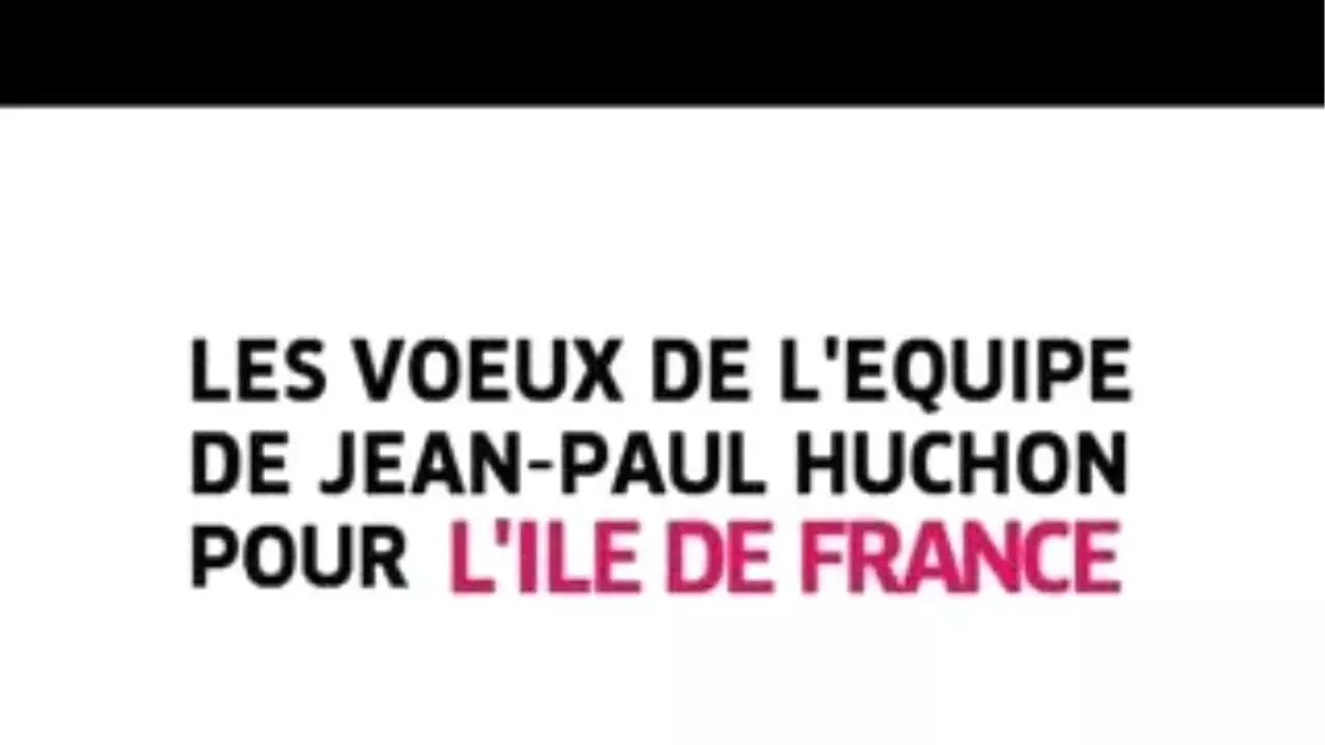 Les Voeux de L\'équipe de Jean-Paul-Huchon Pour L\'ıdf