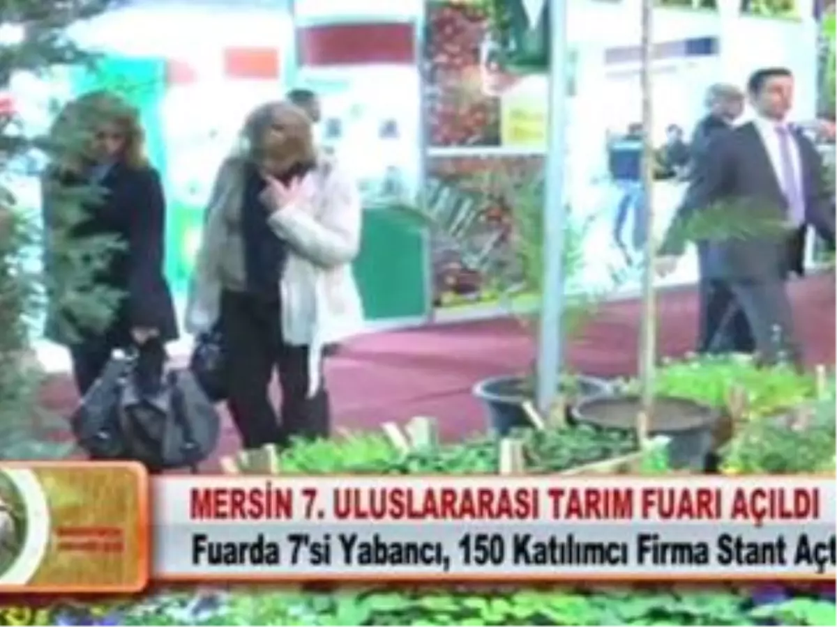 Mersin 7. Uluslararası Tarım Fuarı Açıldı