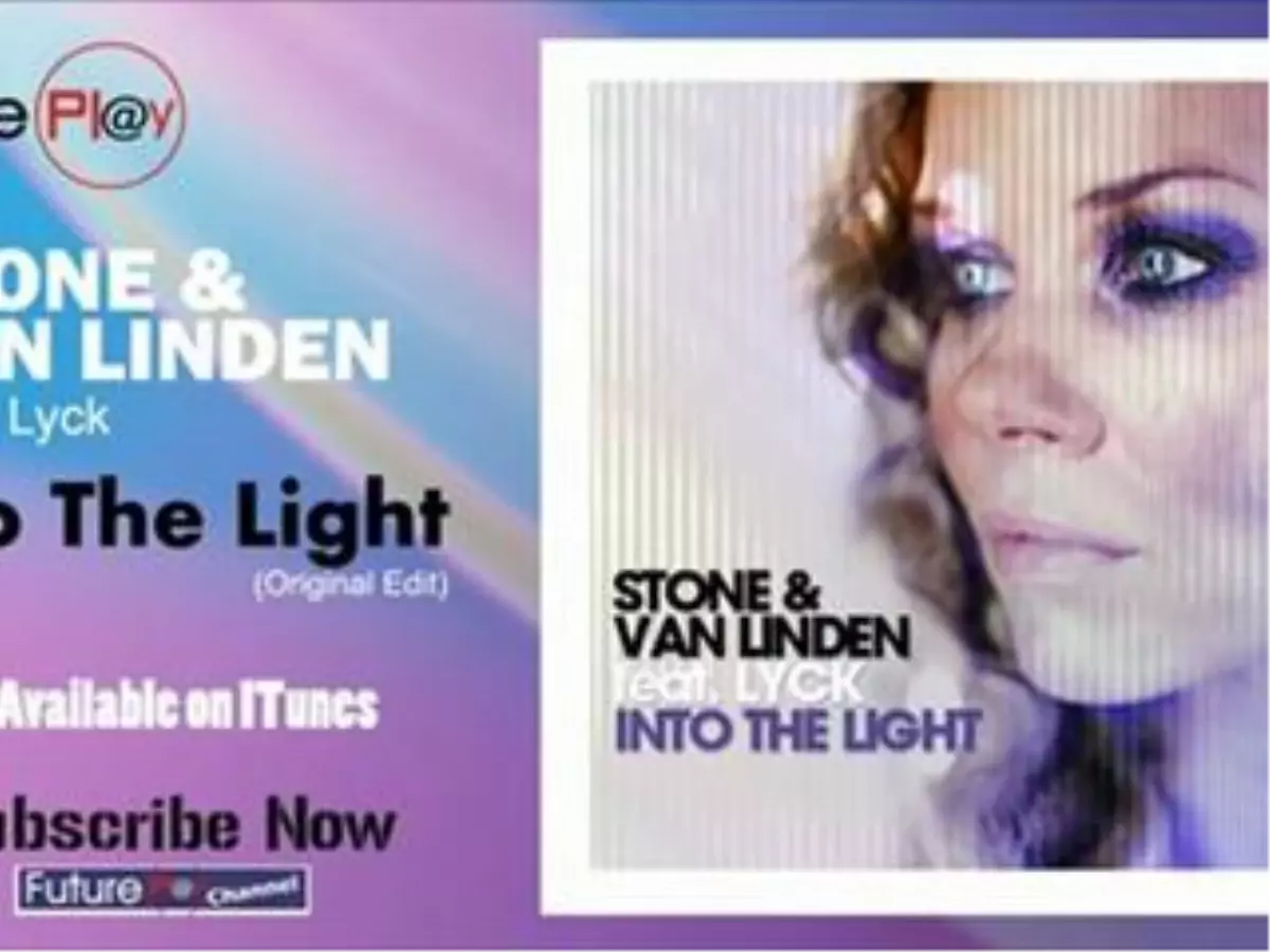 Stone & Van Linden Feat. Lyck - Into The Light