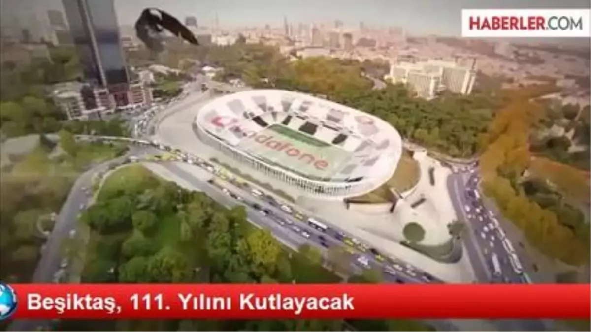 Beşiktaş, 111. Yılını Kutlayacak