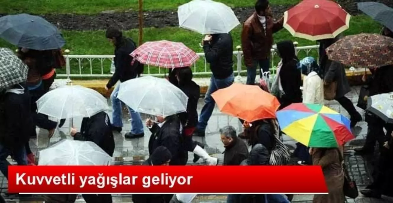 Kuvvetli Yağışlar Geliyor