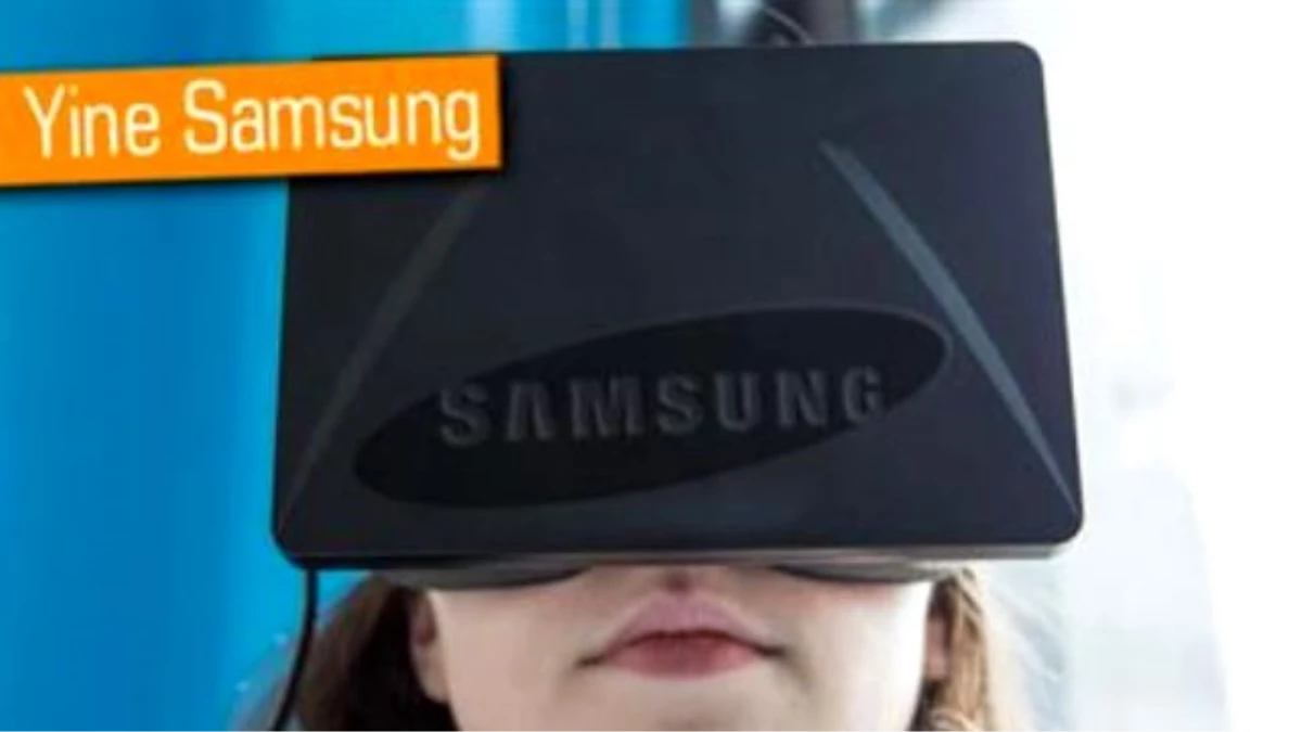 Sürpriz: Evet, Samsung da Virtual Reality Gözlüğü Yapıyor