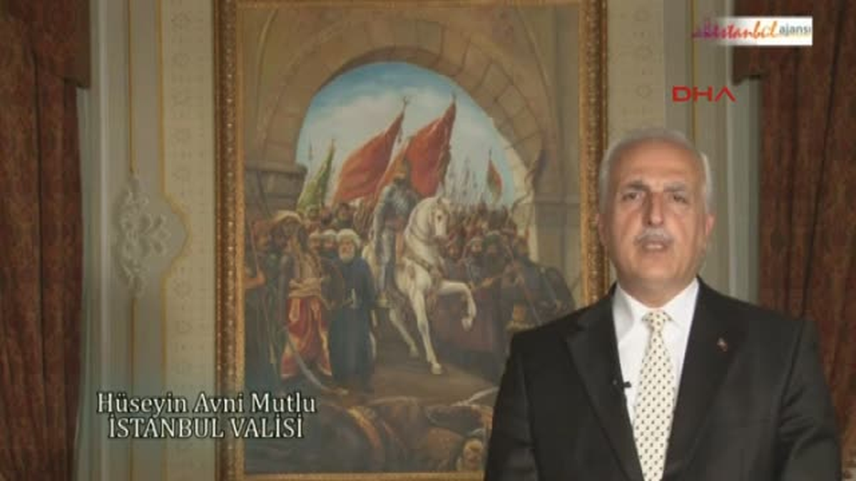İstanbul Valisi Mutlu\'dan Fetih Mesajı