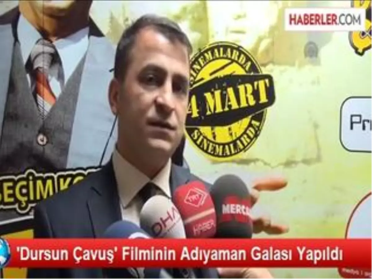 Dursun Çavuş\' Filminin Adıyaman Galası Yapıldı