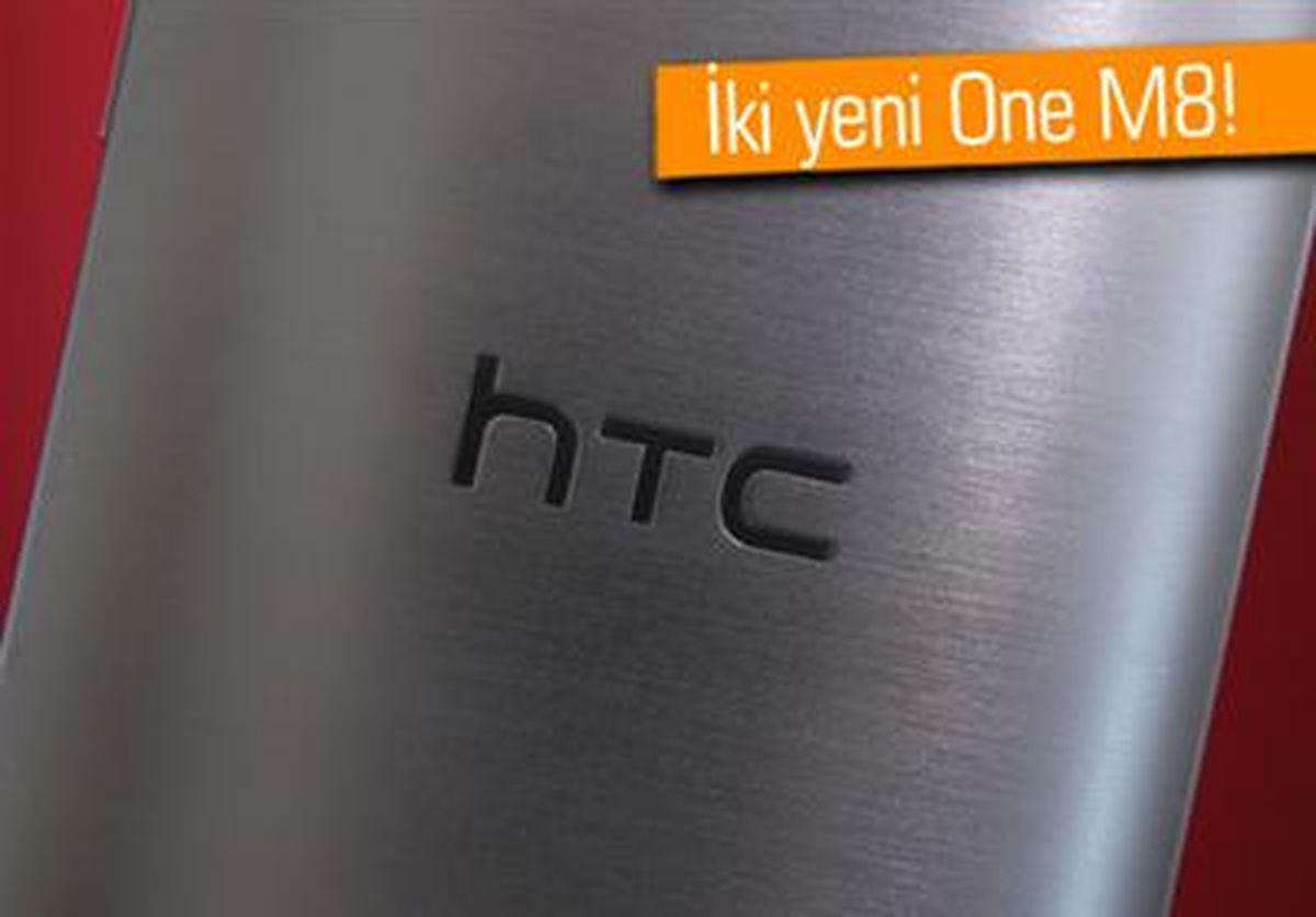 Htc One M8\'in Plus ve Advance Modelleri Geliyor. Desire da Yolda!