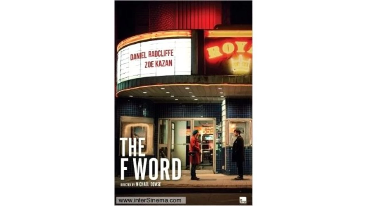 The F Word Filmi Seyircisiyle Buluştu