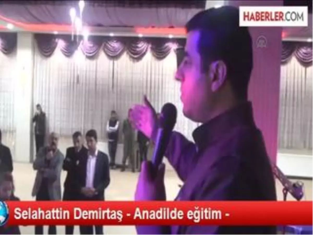 Selahattin Demirtaş - Anadilde Eğitim -