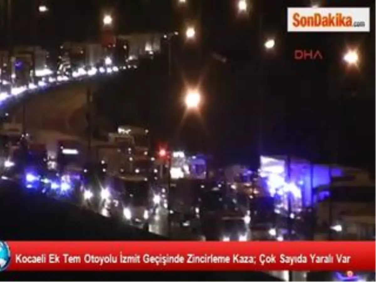 Tem Otoyolu İzmit Geçişinde Zincirleme Kaza; Çok Sayıda Yaralı Var (3)