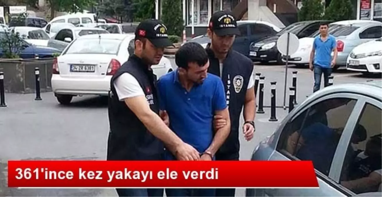 Polis 361\'ince Kez Yakaladı