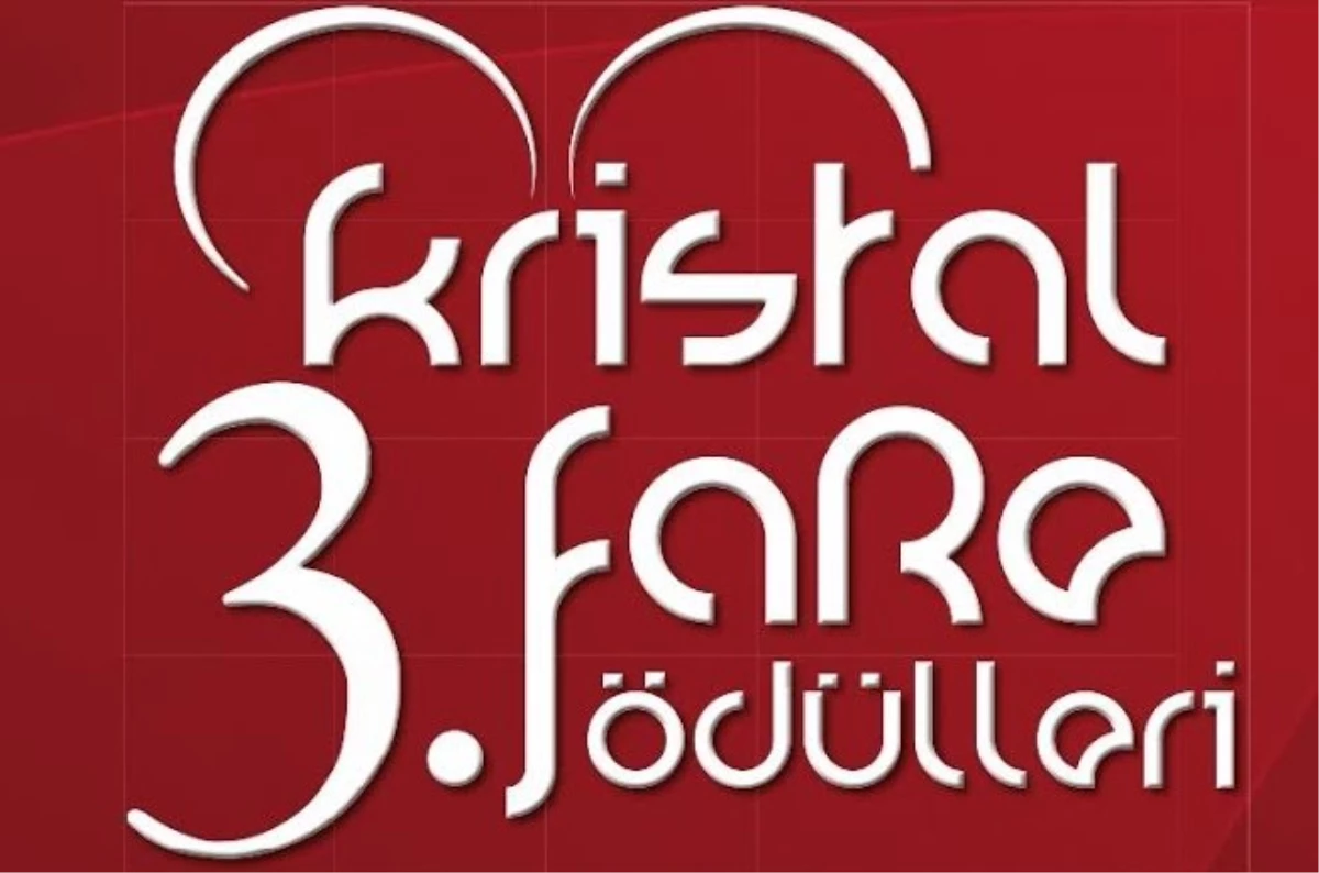 "3. Kristal Fare Ödülleri" Yarın Akşam Sahiplerini Buluyor!