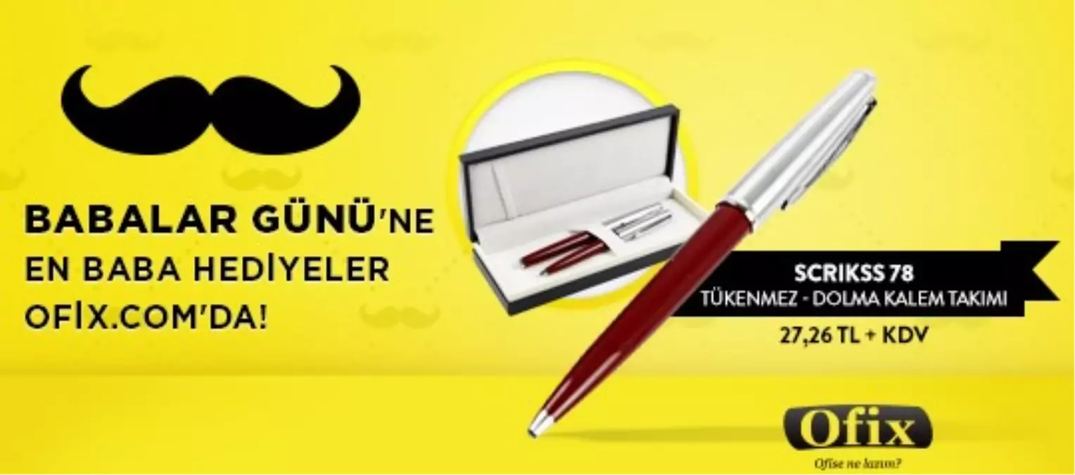 Babalar Gününde En Baba Hediye Ofix.com\'da!