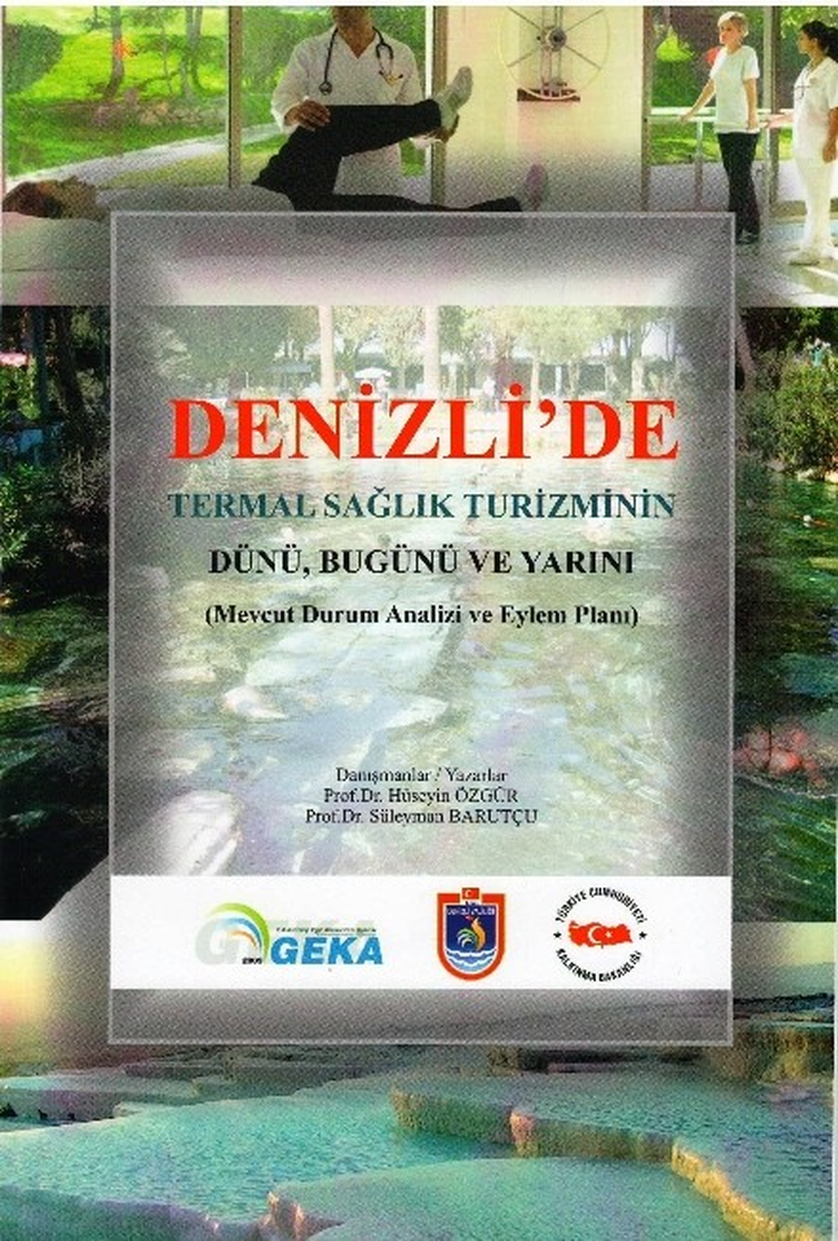 Termal Sağlık Turizmi Kitap Haline Getirildi
