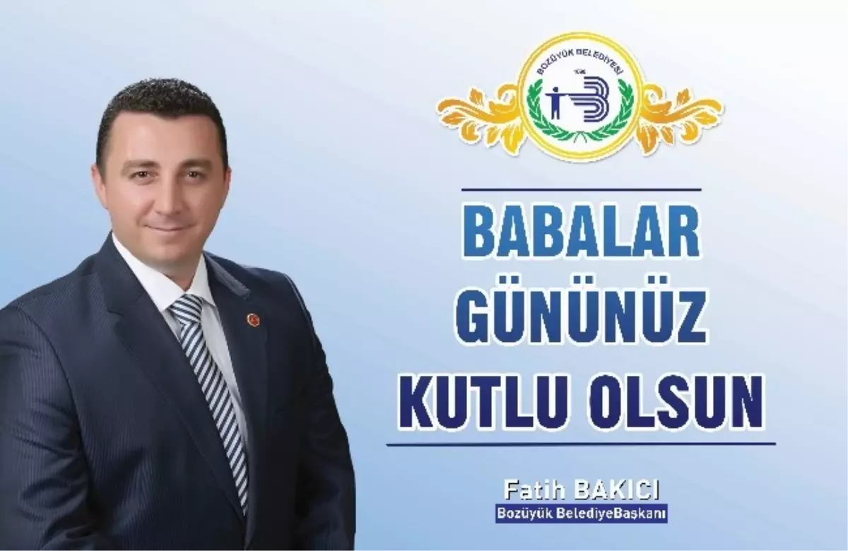 Başkan Bakıcı\'nın Babalar Günü Mesajı Açıklaması