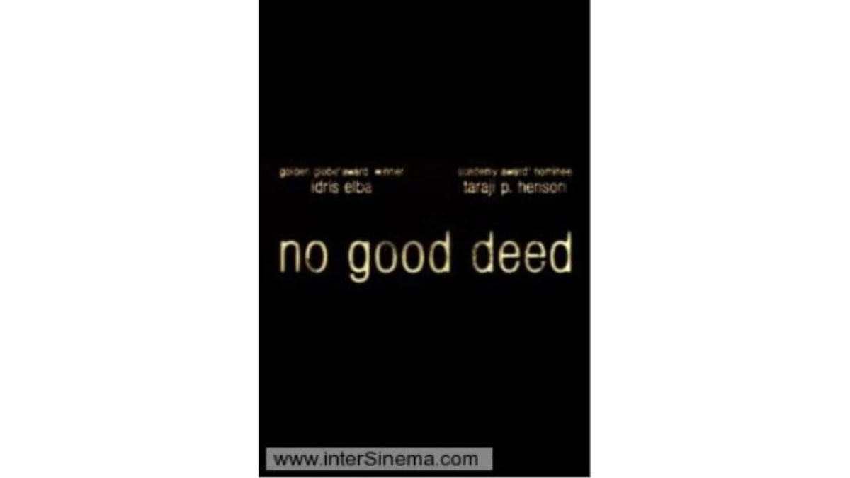 No Good Deed Filmi