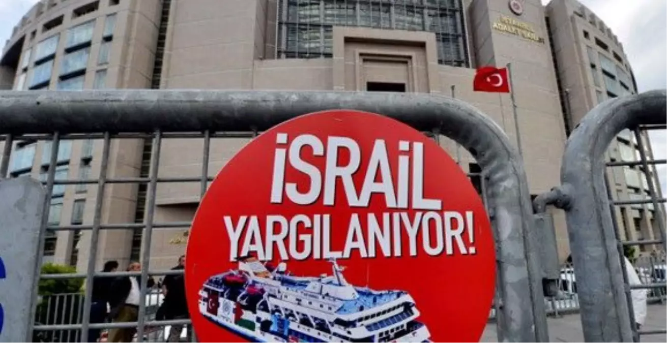 Mavi Marmara Davasında Yakalama Kararına Yapılan İtiraz Reddedildi