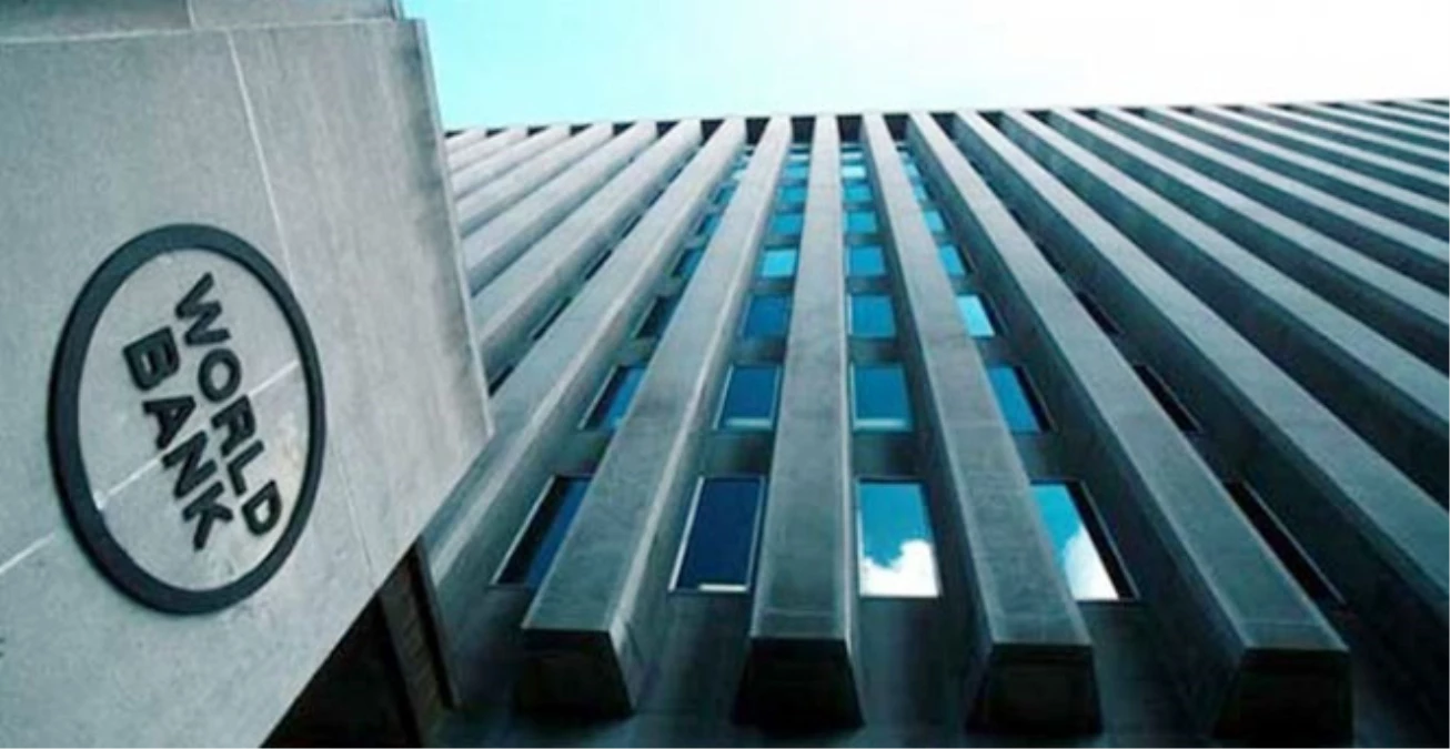 Dünya Bankası, Türkiye\'nin Büyüme Tahminini Yükseltti