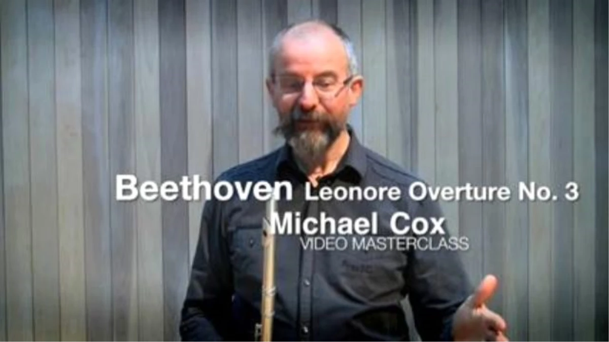 Beethoven Leonore Overture No. 3 Flute Solo With Michael Cox
