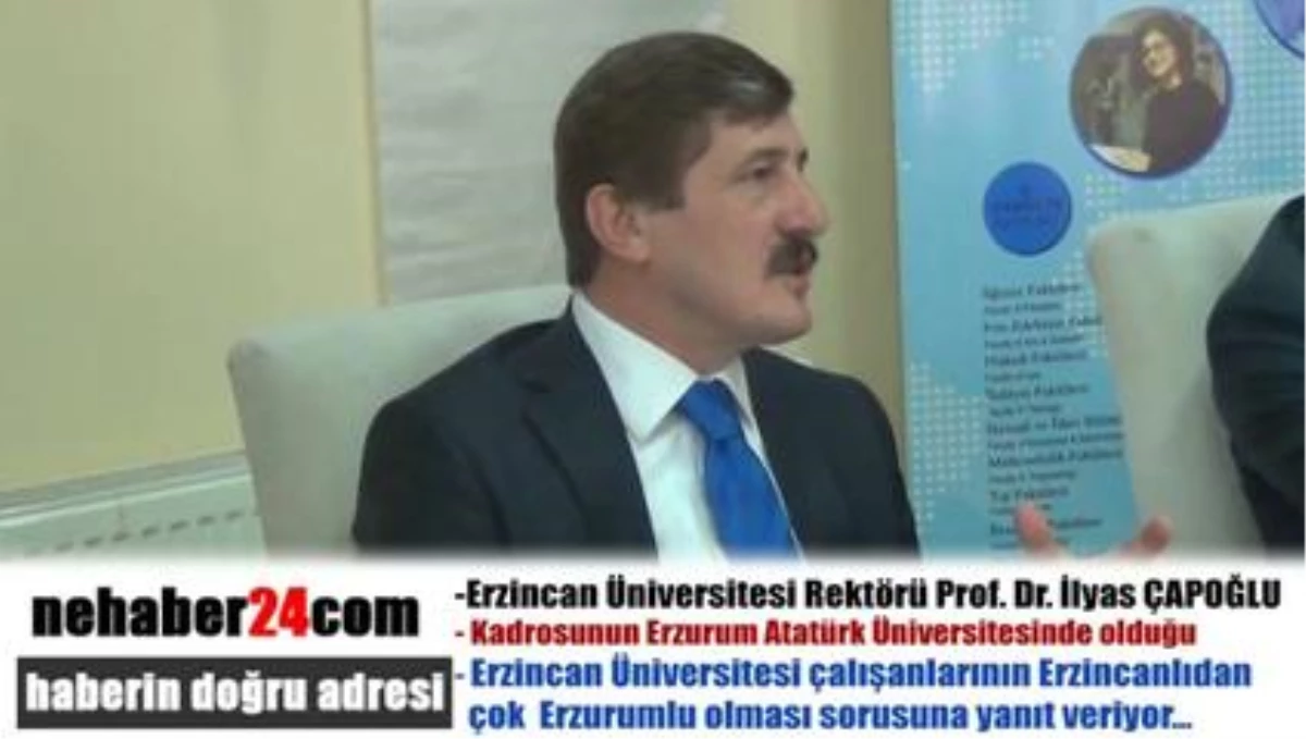Erzincan Üniversitesi Rektörü Prof. Dr. İlyas Çapoğlu Kadrosunun Başka Bir Üniversitede Olması...