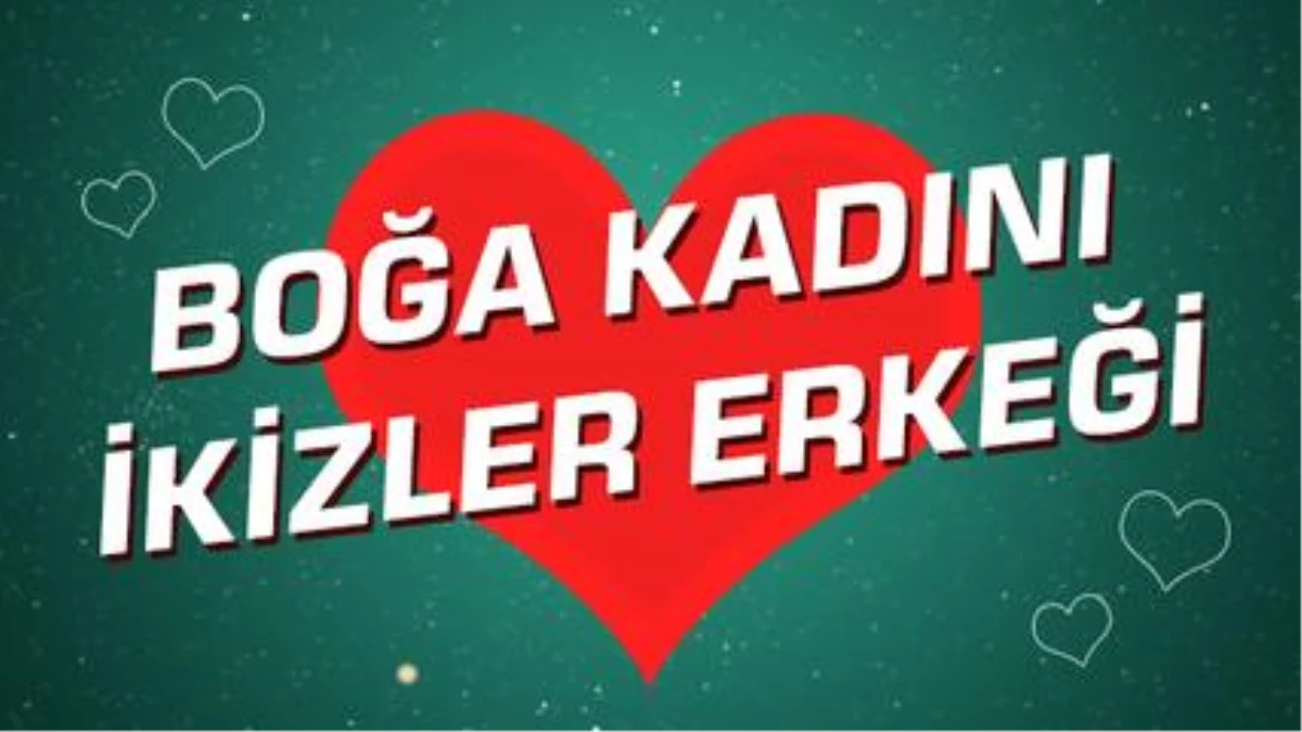 İkizler Erkeği - Boğa Kadını Burç Uyumu