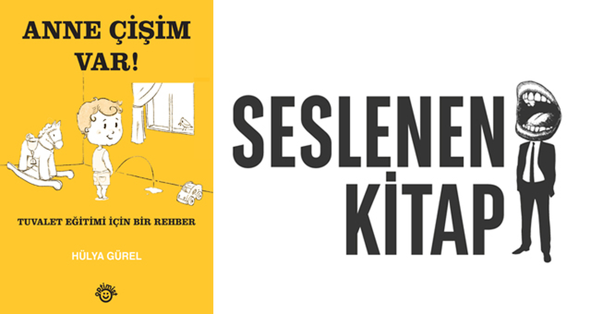 'Anne Çişim Var!' Seslenen Kitap'ta!