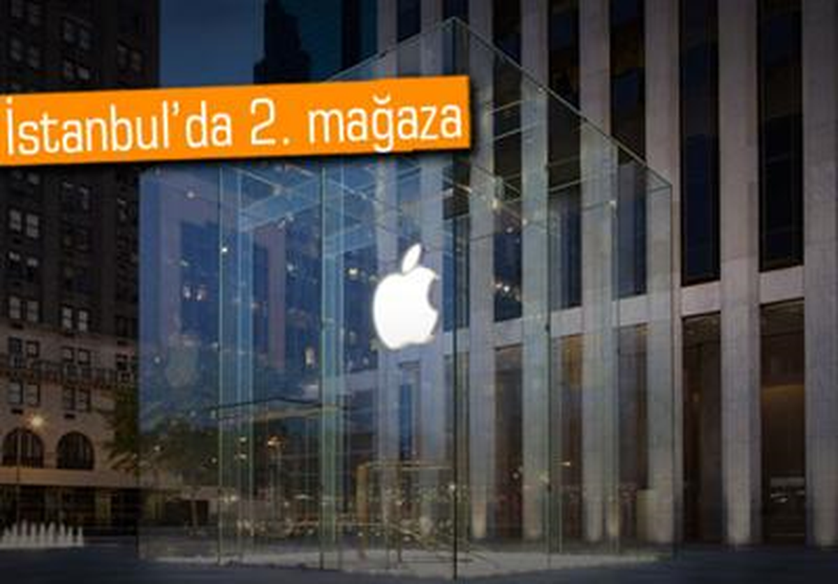Türkiye\'deki İkinci Apple Store da İstanbul\'da Olacak