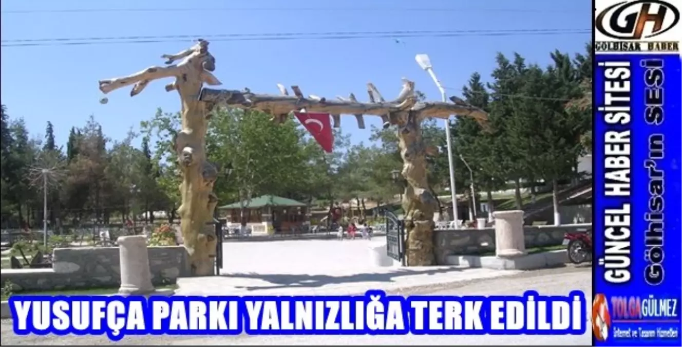 Yusufça Parkı Yanlızlığa Terk Edildi.