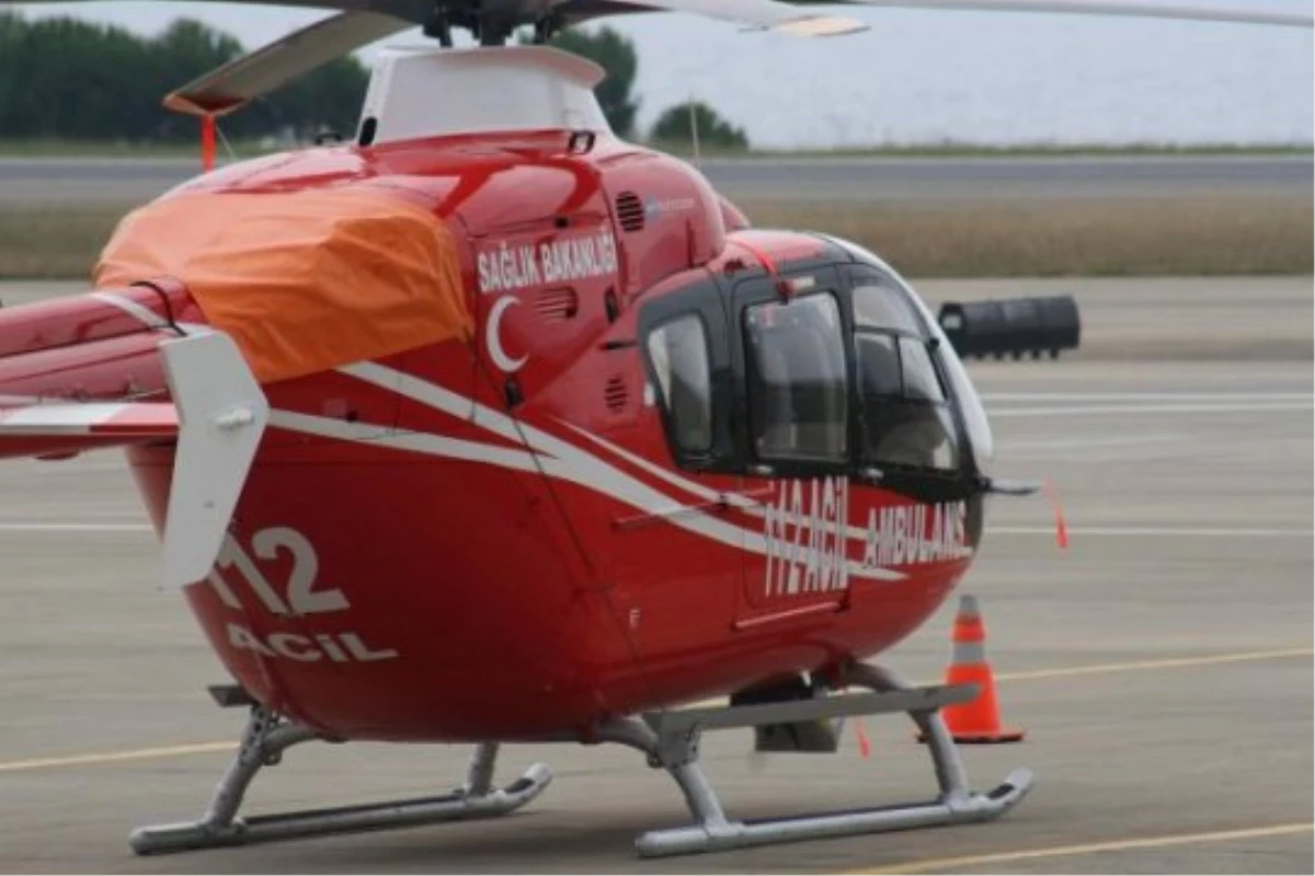 Ambulans Helikopter Emine Nurdan İçin Havalandı