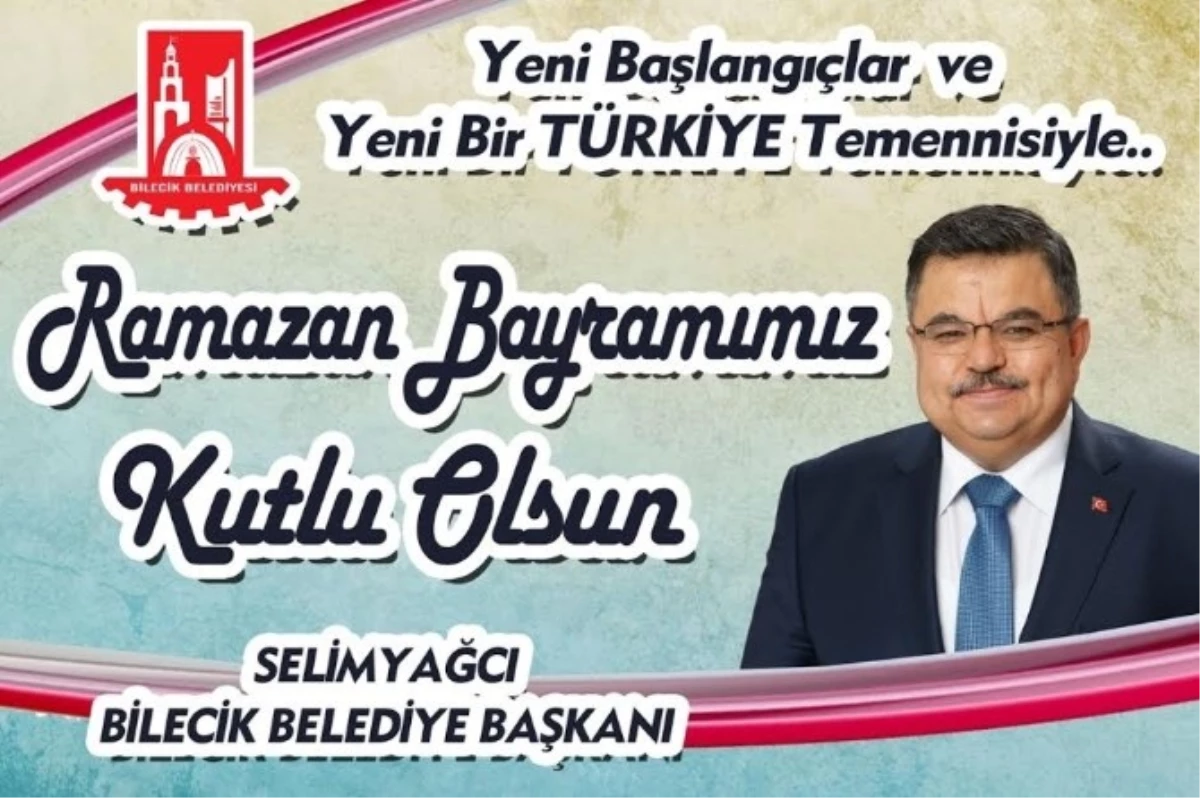 Bilecik Belediye Başkanı Selim Yağcı\'dan Bayram Mesajı