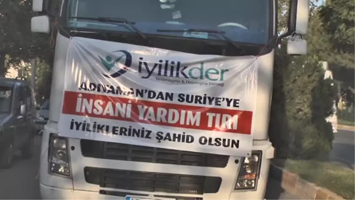 Adıyaman\'dan Suriye\'deki iç savaş mağdurlarına yardım