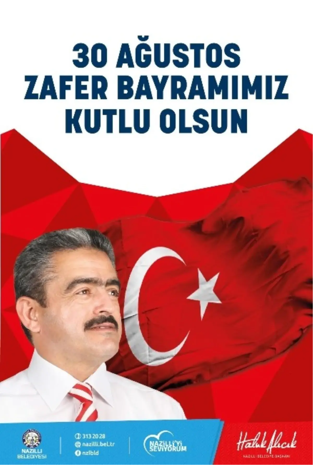 Nazilli Belediye Başkanı\'ndan 30 Ağustos Zafer Bayramı Kutlama Mesajı