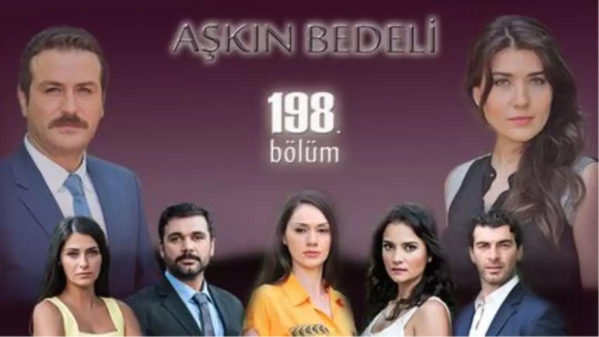 Aşkın Bedeli 198. Bölüm