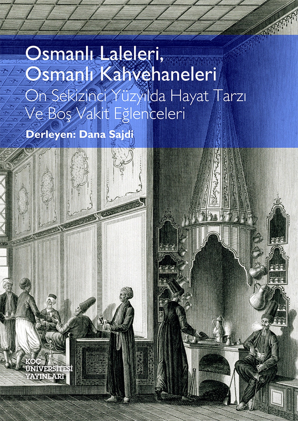 Osmanlı Laleleri, Osmanlı Kahvehaneleri Raflardaki Yerini Aldı