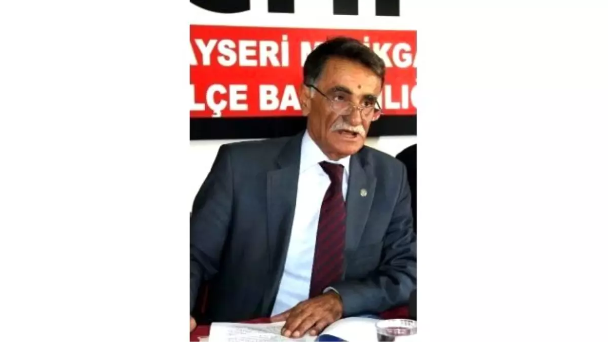 CHP Melikgazi İlçe Başkanı Asef Türkdönmez Açıklaması