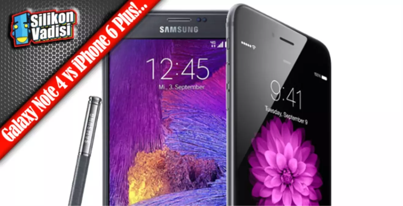 İphone 6 Plus ve Galaxy Note 4 Karşılaştırması!