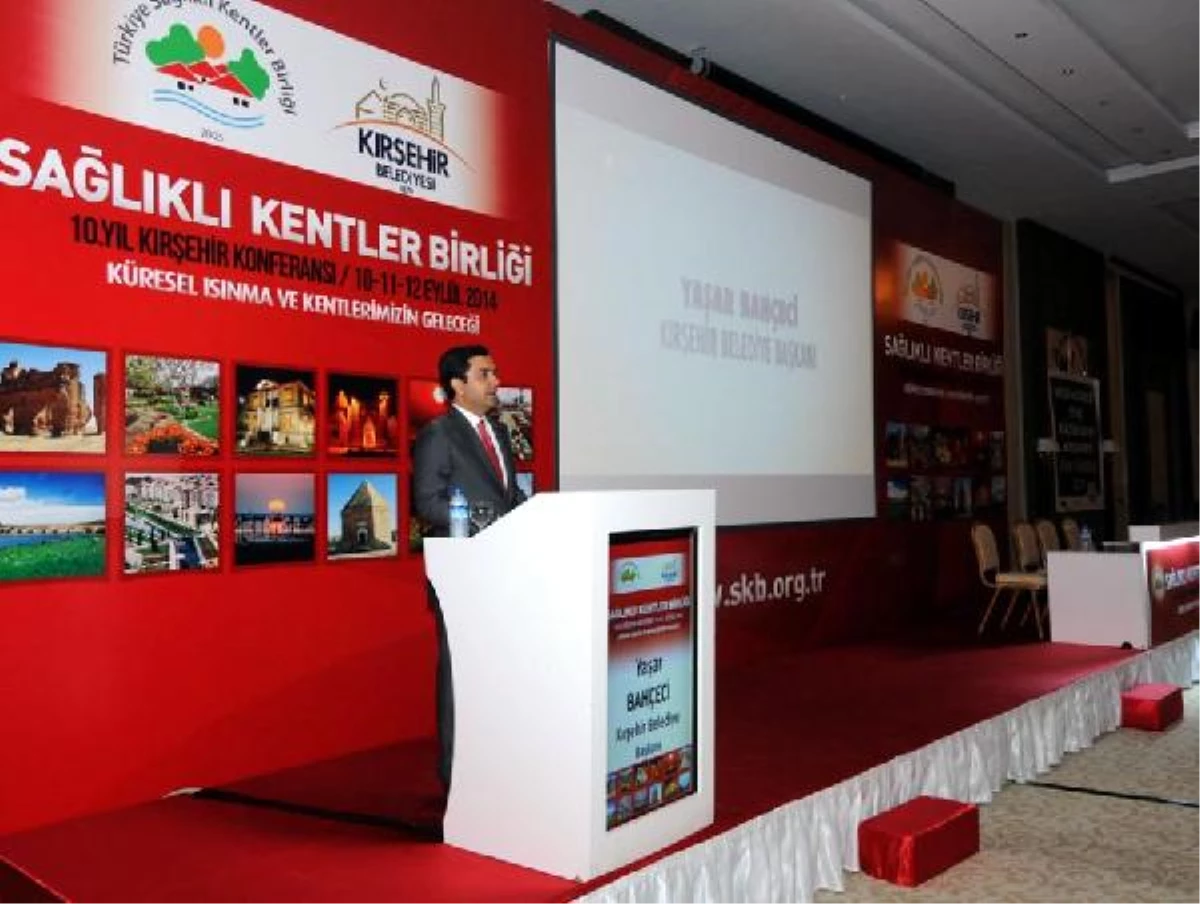 Sağlıklı Kentler Birliği 10. Yıl Konferansı Kırşehir\'de Başladı