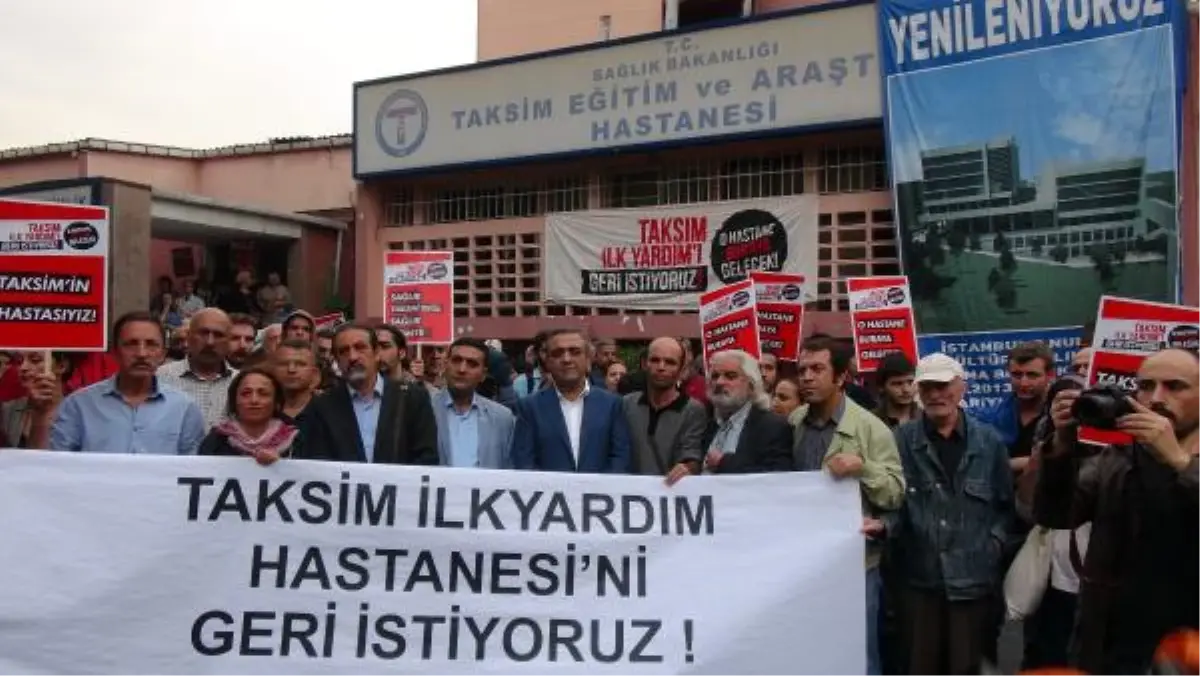 Taksim İlkyardım Hastanesi\'nin Geri Gelmesi İçin Gözyaşı Döktü