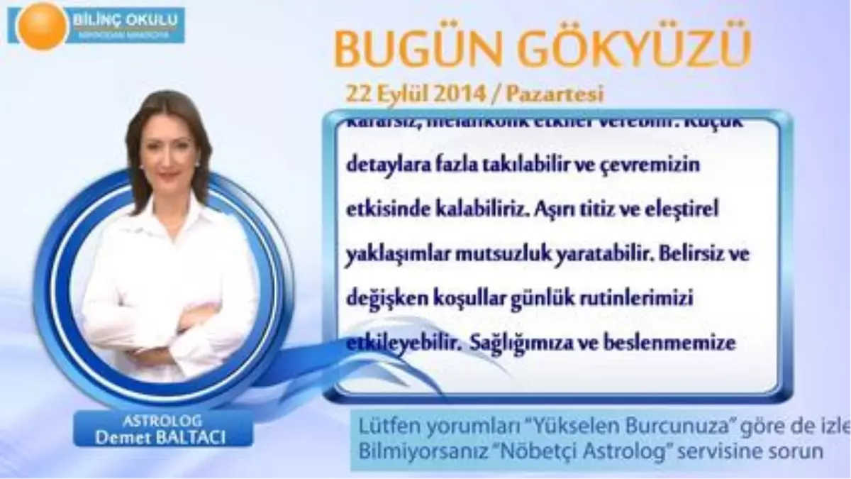 Balık Burcu, Günlük Astroloji Yorumu,22 Eylül 2014, Astrolog Demet Baltacı