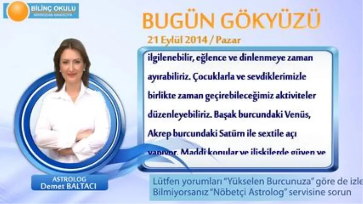 Terazi Burcu, Günlük Astroloji Yorumu,21 Eylül 2014, Astrolog Demet Baltacı