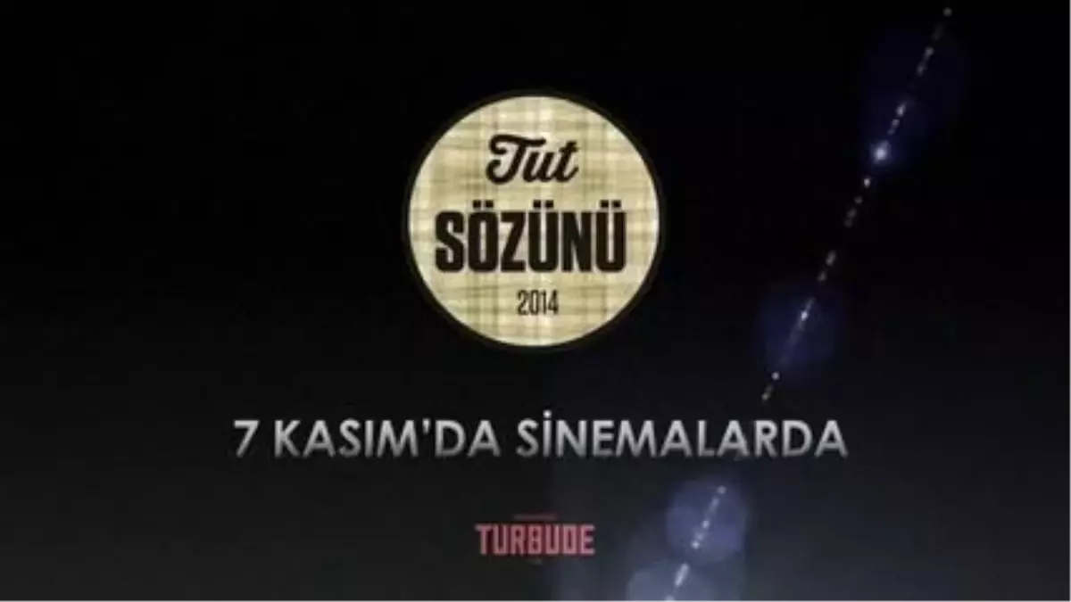 Tut Sözünü Fragman