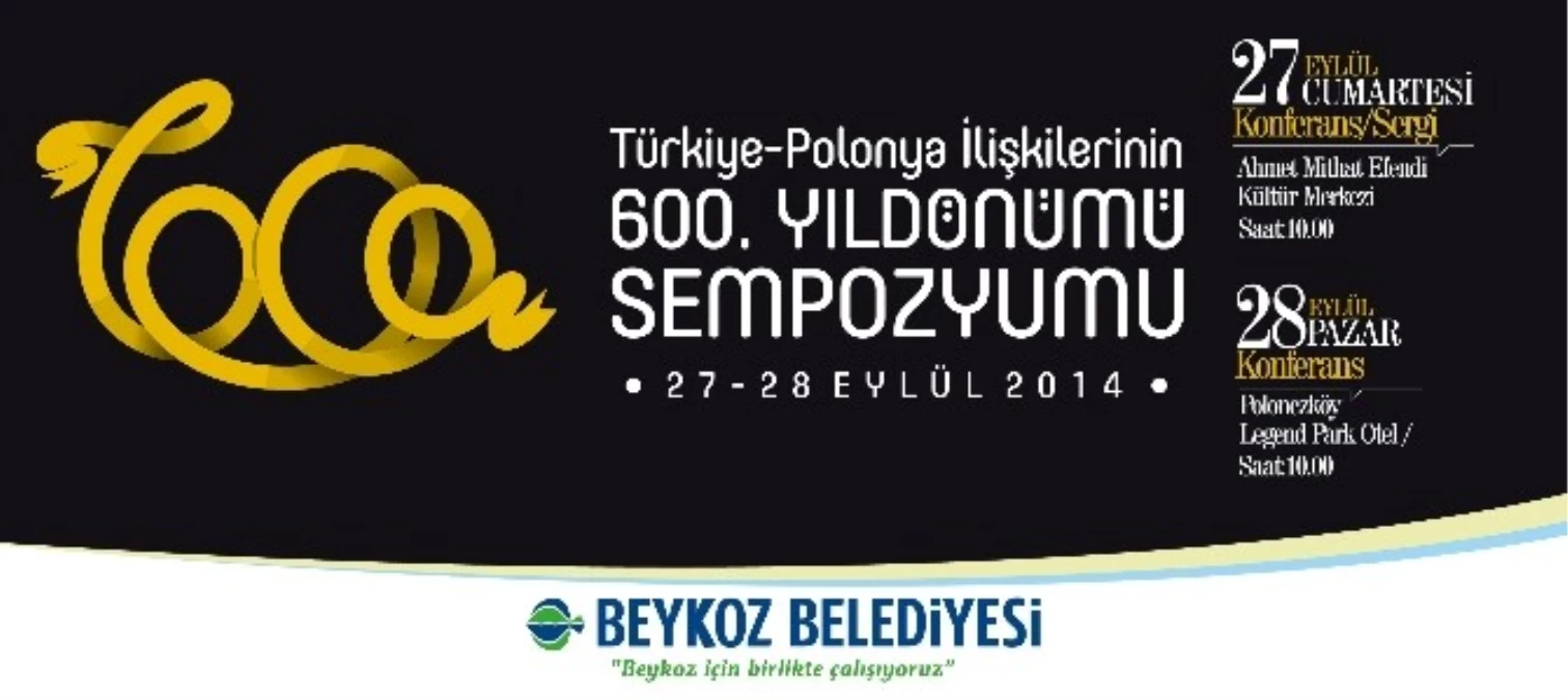 Polonezköy\'de Türkiye-Polonya İlişkilerinin 600\'üncü Yılı Sempozyumu