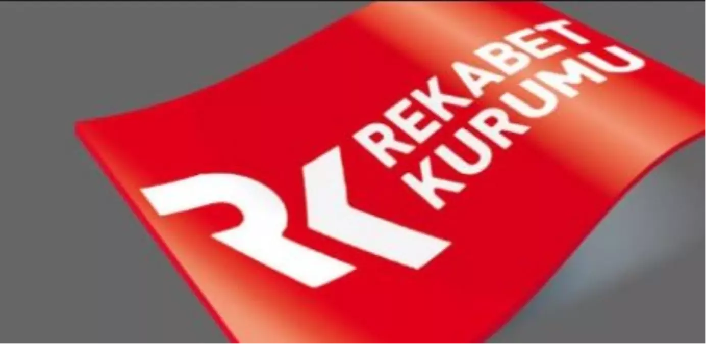 Rekabet Kurulu Kararları