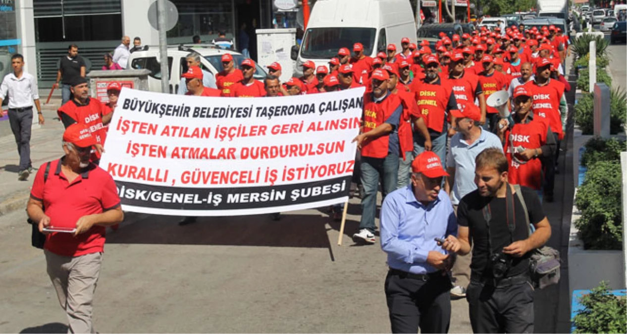 İşten Çıkarılan İşçiler Büyükşehir Belediyesi\'ne Yürüdü