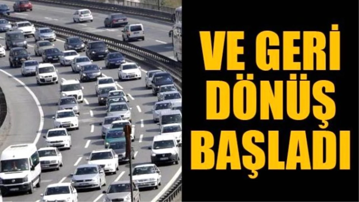 Ve Geri Dönüş Başladı!