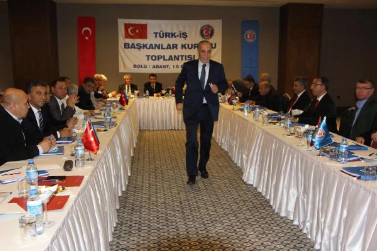 Türk- İş Genel Başkanı Atalay: İşsizlere Çare Bulalım Sonra Suriyeliler\'e Bakalım