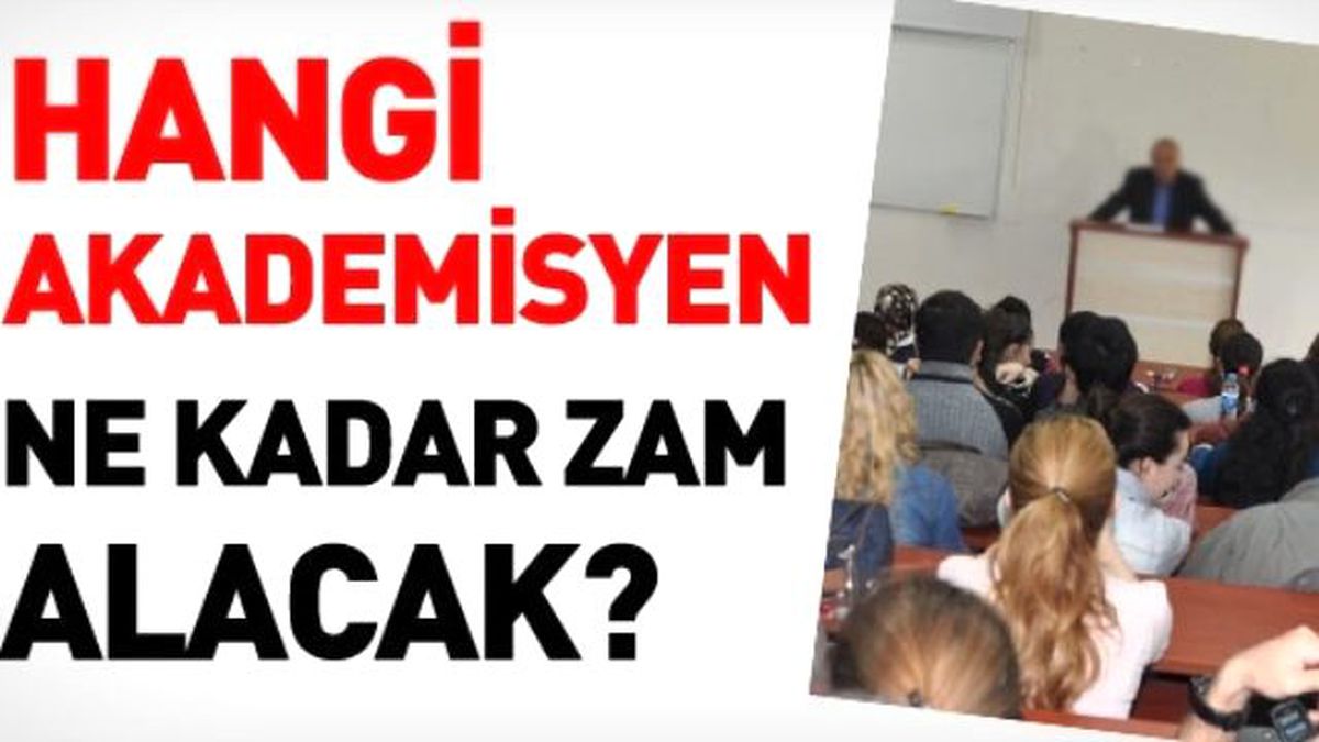 Akademisyenlere Verilecek Zam Oranları Açıklandı