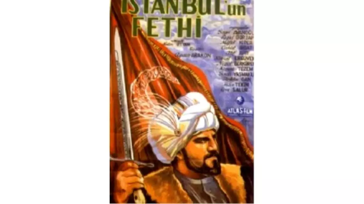 İstanbul\'un Fethi Filmi