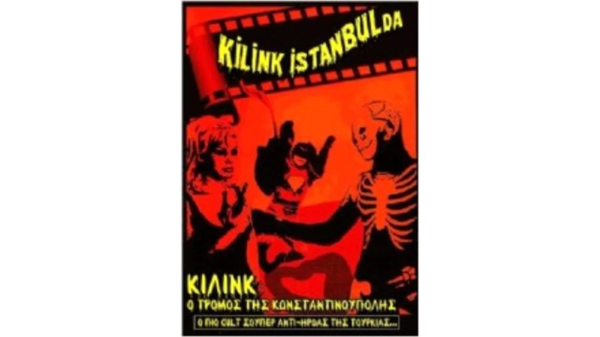 Kilink İstanbul\'da Filmi
