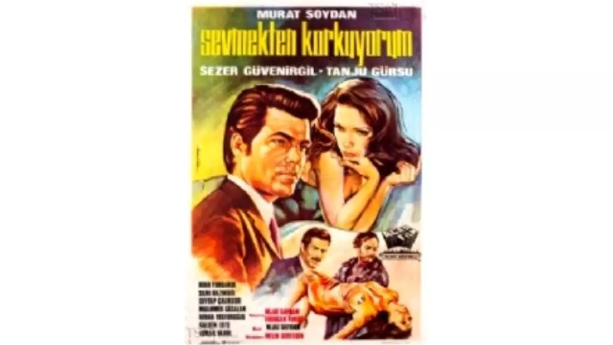 Sevmekten Korkuyorum Filmi