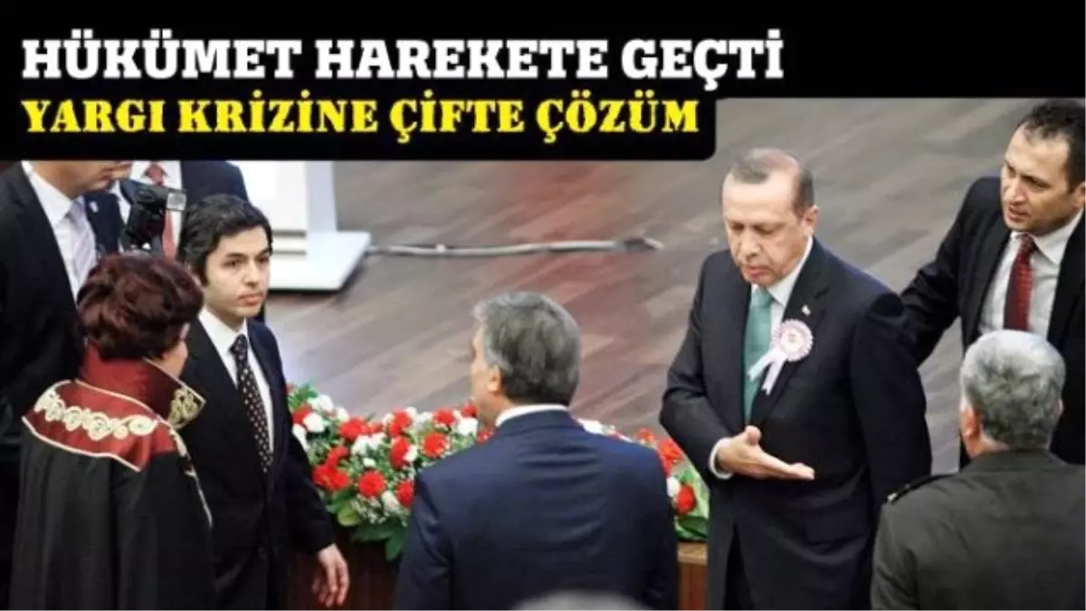 Yargı Krizine Çifte Çözüm