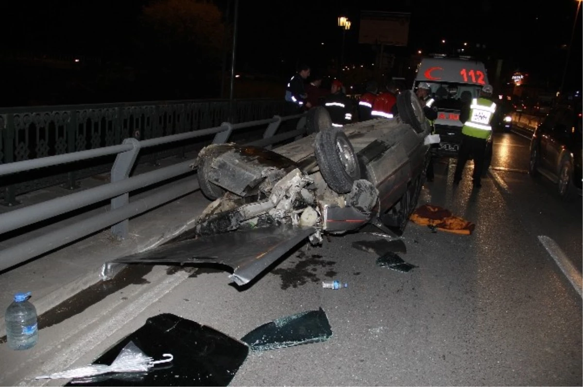 Otomobil Köprü Üstünde Takla Attı: 2 Yaralı